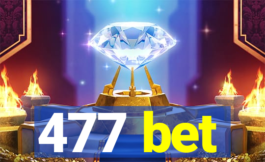 477 bet